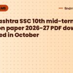 Maharashtra SSC 10th mid-term question paper 2026-27 PDF download expected in October