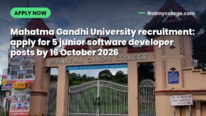 Mahatma Gandhi University recruitment: apply for 5 junior software developer posts by 16 October 2026