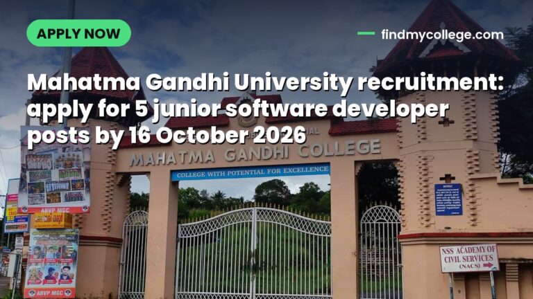 Mahatma Gandhi University recruitment: apply for 5 junior software developer posts by 16 October 2026