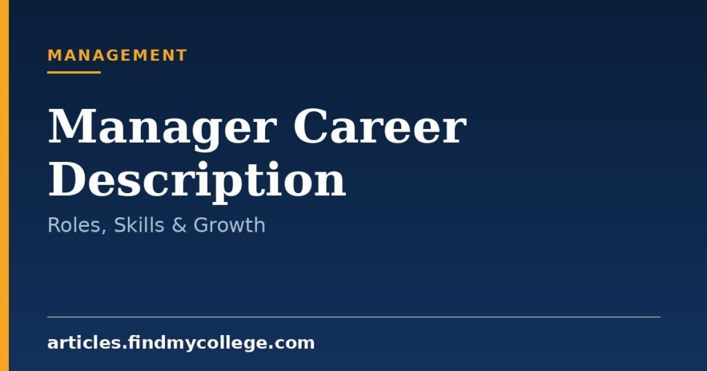 Manager Career Description: Duties, Qualifications & Path