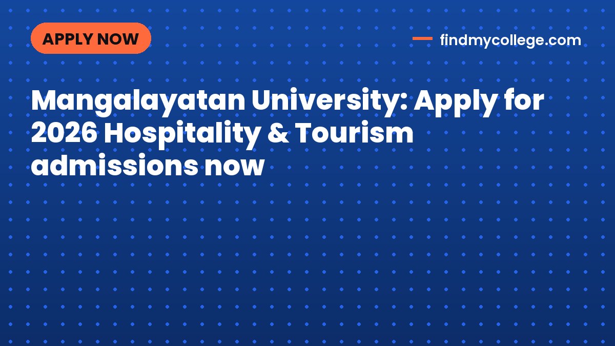 Mangalayatan University: Apply for 2026 Hospitality & Tourism admissions now
