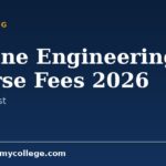 Marine Engineering Course Fees 2026: Government & Private Colleges