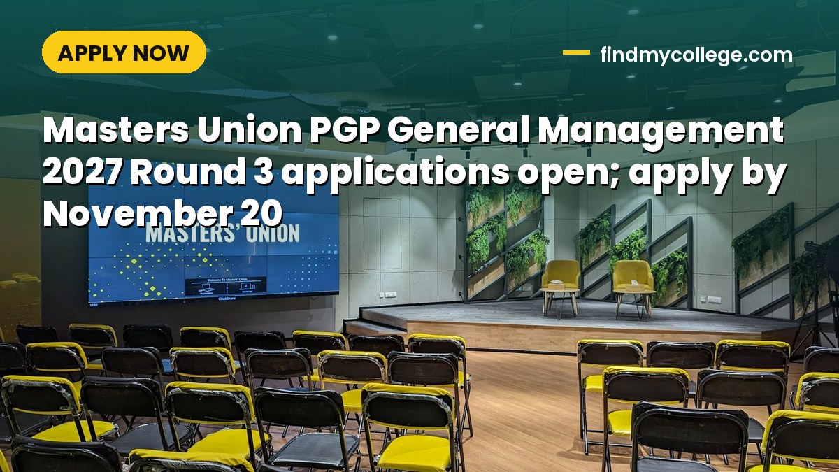 Masters Union PGP General Management 2027 Round 3 applications open; apply by November 20