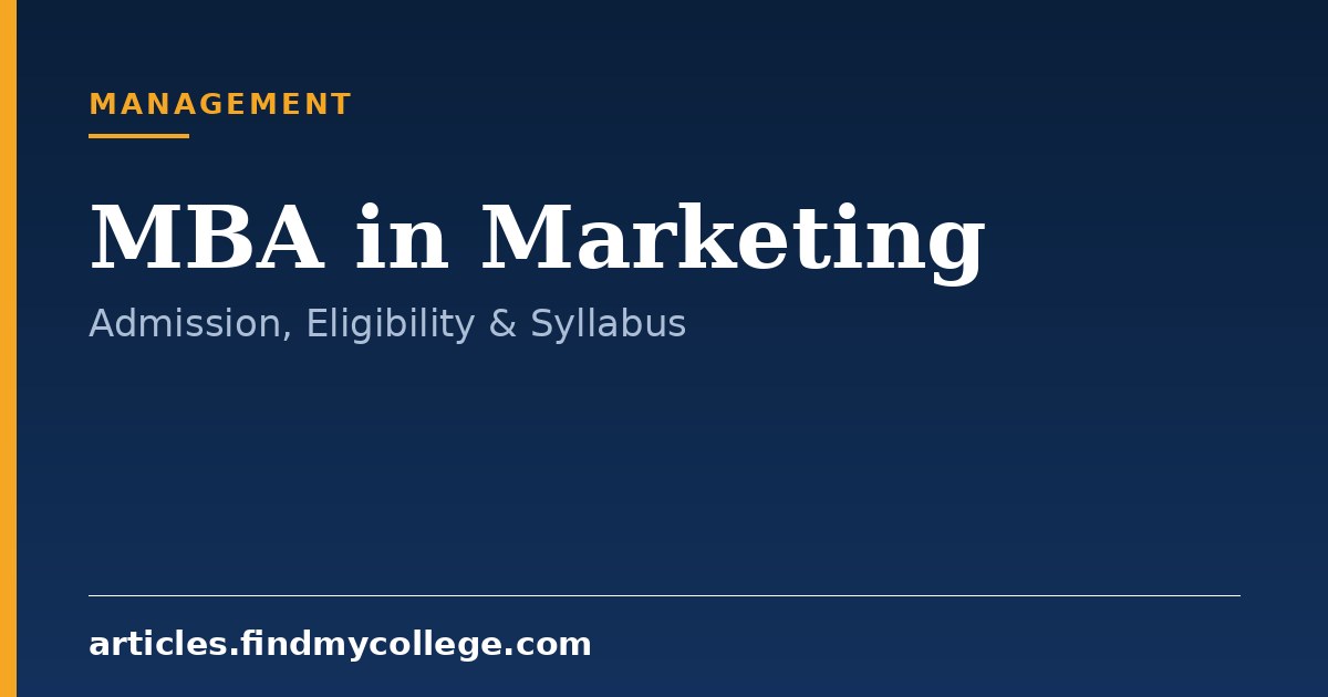 MBA in Marketing Course Details: Eligibility, Admission and Scope