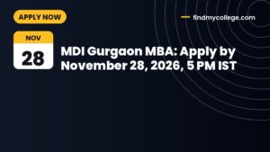 MDI Gurgaon MBA: Apply by November 28, 2026, 5 PM IST