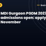 MDI Gurgaon PGDM 2027-29 admissions open: apply by 28 November