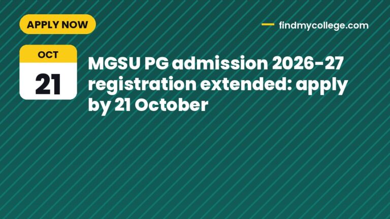 MGSU PG admission 2026-27 registration extended: apply by 21 October