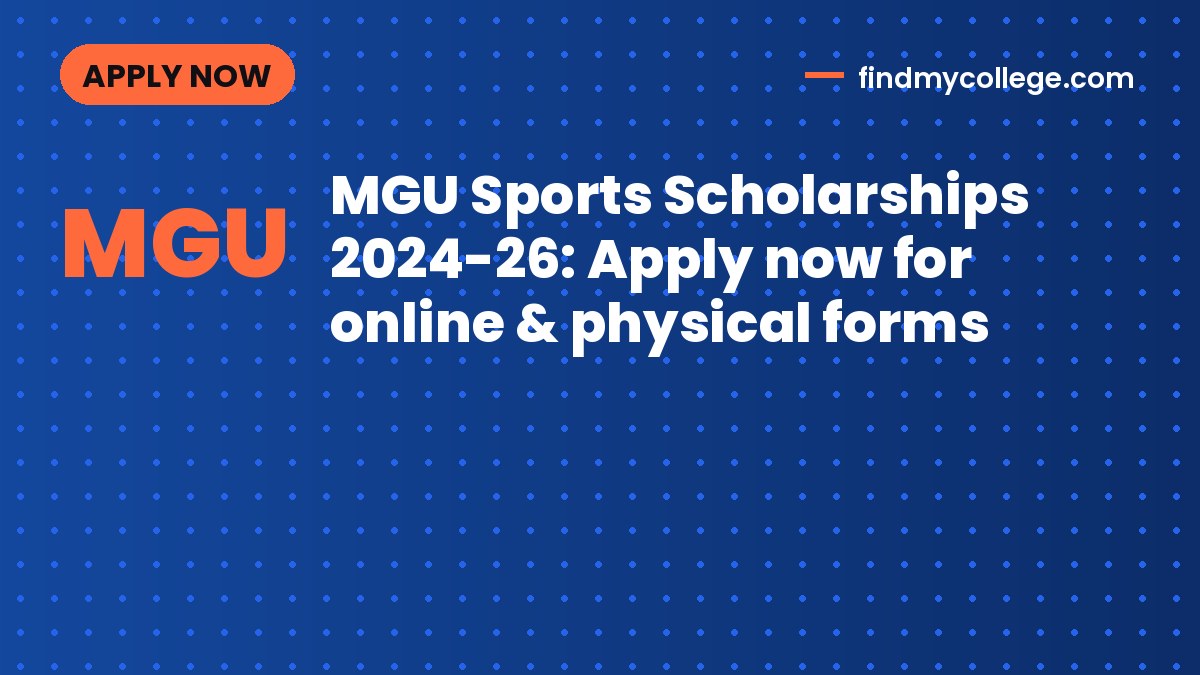 MGU Sports Scholarships 2024-26: Apply now for online & physical forms