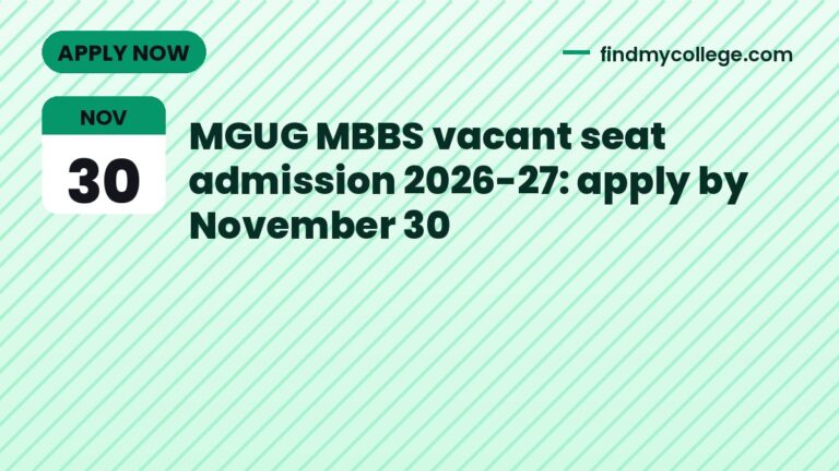 MGUG MBBS vacant seat admission 2026-27: apply by November 30