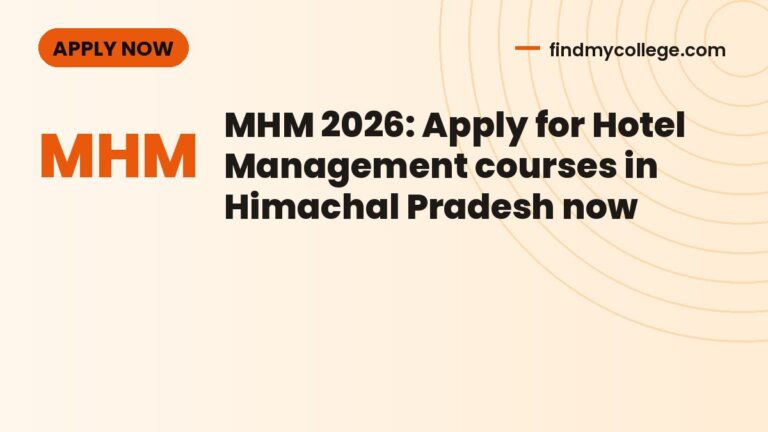 MHM 2026: Apply for Hotel Management courses in Himachal Pradesh now