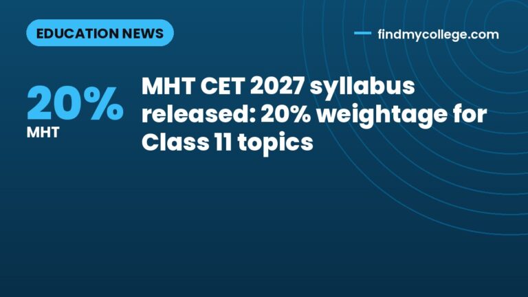 MHT CET 2027 syllabus released: 20% weightage for Class 11 topics