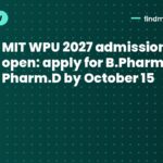 MIT WPU 2027 admissions open: apply for B.Pharm, Pharm.D by October 15
