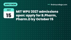 MIT WPU 2027 admissions open: apply for B.Pharm, Pharm.D by October 15