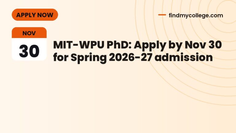 MIT-WPU PhD: Apply by Nov 30 for Spring 2026-27 admission