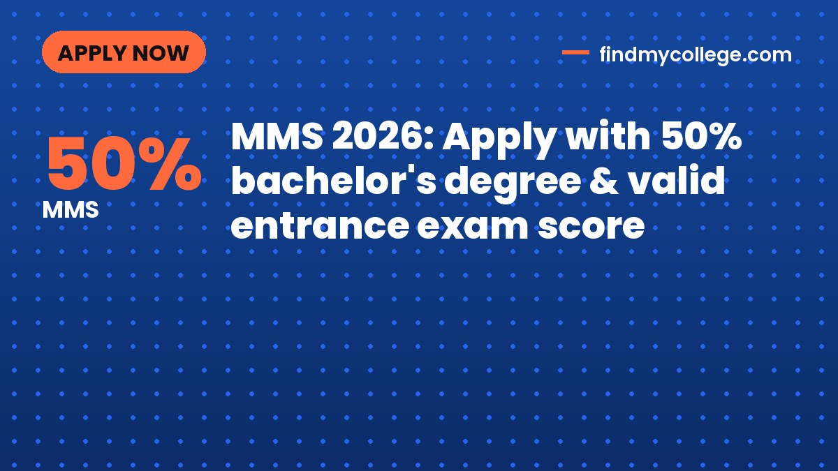 MMS 2026: Apply with 50% bachelor's degree & valid entrance exam score