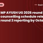 MP AYUSH UG 2026 round 3 counselling schedule released; round 2 reporting by October 15