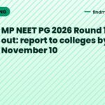 MP NEET PG 2026 Round 1 cutoff out: report to colleges by November 10