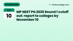 MP NEET PG 2026 Round 1 cutoff out: report to colleges by November 10