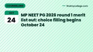 MP NEET PG 2026 round 1 merit list out: choice filling begins October 24