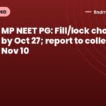 MP NEET PG: Fill/lock choices by Oct 27; report to college by Nov 10