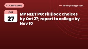 MP NEET PG: Fill/lock choices by Oct 27; report to college by Nov 10