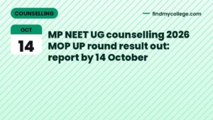 MP NEET UG counselling 2026 MOP UP round result out: report by 14 October