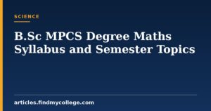 B.Sc MPCS Degree Maths Syllabus: Semester Wise Topics