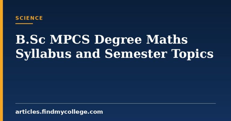 B.Sc MPCS Degree Maths Syllabus: Semester Wise Topics