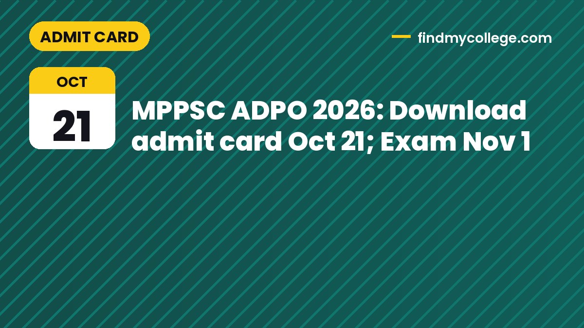 MPPSC ADPO 2026: Download admit card Oct 21; Exam Nov 1