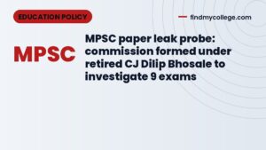 MPSC paper leak probe: commission formed under retired CJ Dilip Bhosale to investigate 9 exams