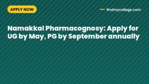 Namakkal Pharmacognosy: Apply for UG by May, PG by September annually
