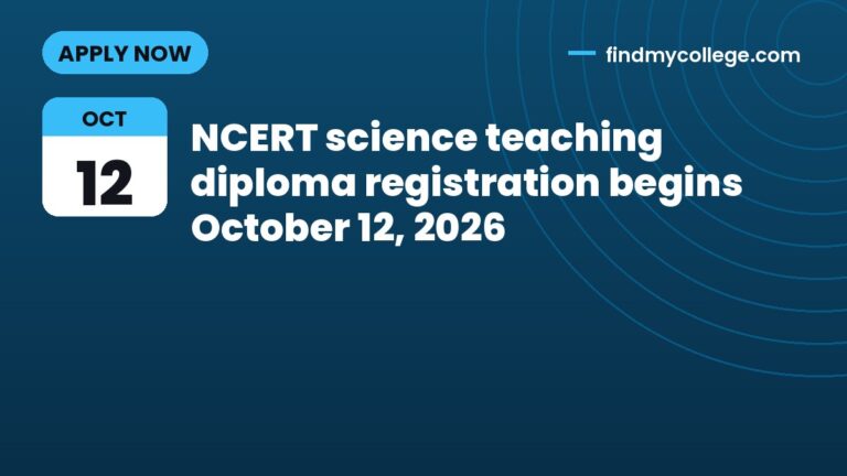 NCERT science teaching diploma registration begins October 12, 2026