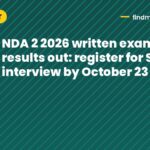 NDA 2 2026 written exam results out: register for SSB interview by October 23