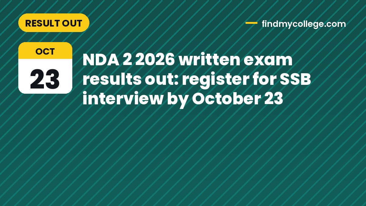 NDA 2 2026 written exam results out: register for SSB interview by October 23
