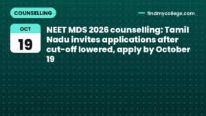 NEET MDS 2026 counselling: Tamil Nadu invites applications after cut-off lowered, apply by October 19