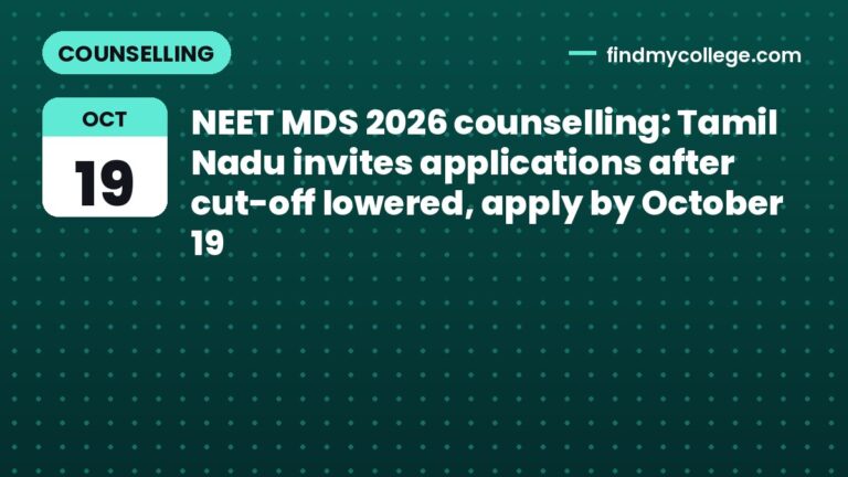 NEET MDS 2026 counselling: Tamil Nadu invites applications after cut-off lowered, apply by October 19