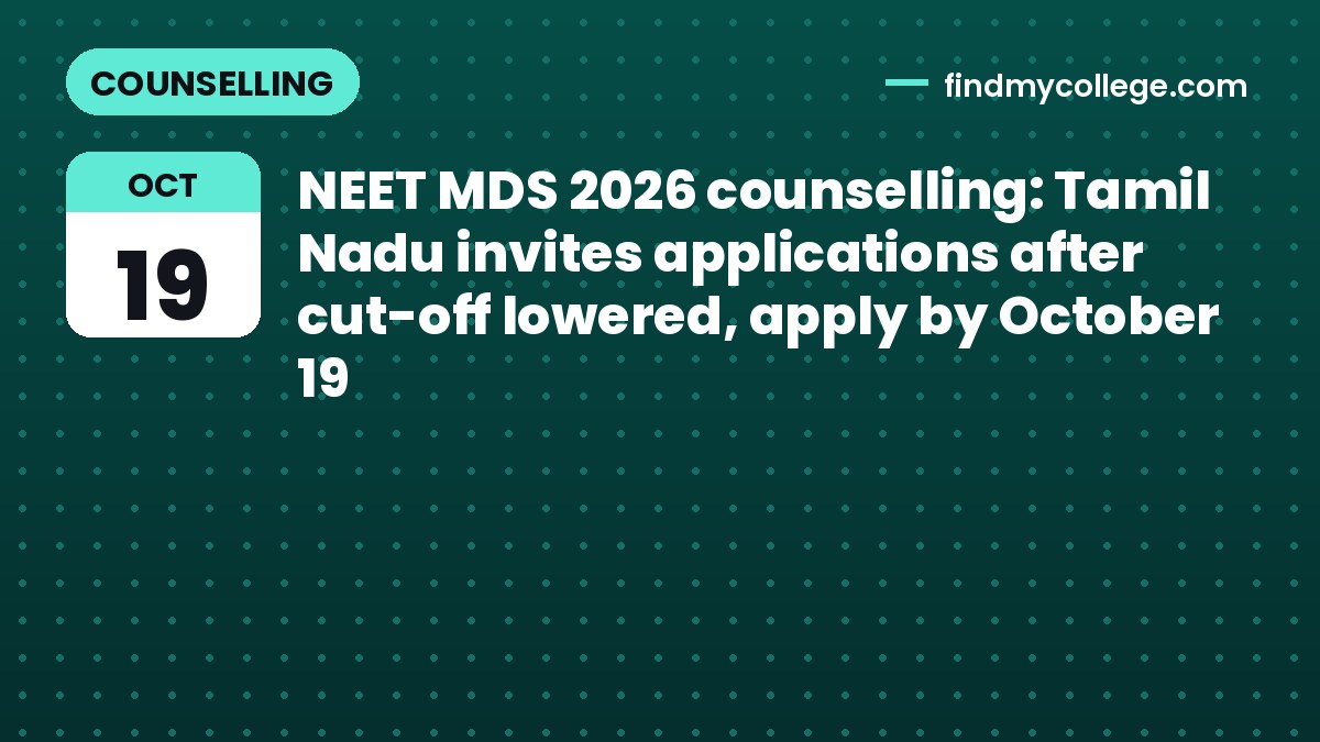 NEET MDS 2026 counselling: Tamil Nadu invites applications after cut-off lowered, apply by October 19