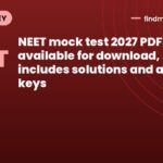 NEET mock test 2027 PDFs available for download, includes solutions and answer keys