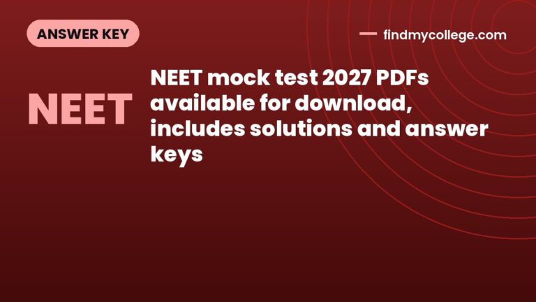 NEET mock test 2027 PDFs available for download, includes solutions and answer keys