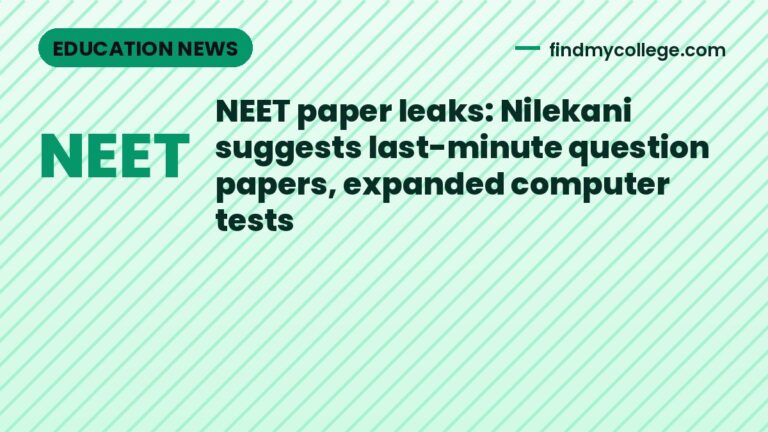 NEET paper leaks: Nilekani suggests last-minute question papers, expanded computer tests