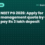 NEET PG 2026: Apply for management quota by Oct 23, pay Rs 3 lakh deposit