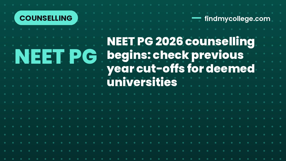 NEET PG 2026 counselling begins: check previous year cut-offs for deemed universities