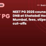 NEET PG 2026 counselling: DNB at Shatabdi Hospital Mumbai, fees, stipend, and cut-offs