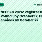 NEET PG 2026: Register for Round 1 by October 12, fill choices by October 22