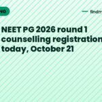 NEET PG 2026 round 1 counselling registration closes today, October 21