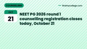 NEET PG 2026 round 1 counselling registration closes today, October 21