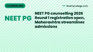 NEET PG counselling 2026 Round 1 registration open, Maharashtra streamlines admissions