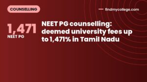 NEET PG counselling: deemed university fees up to 1,471% in Tamil Nadu
