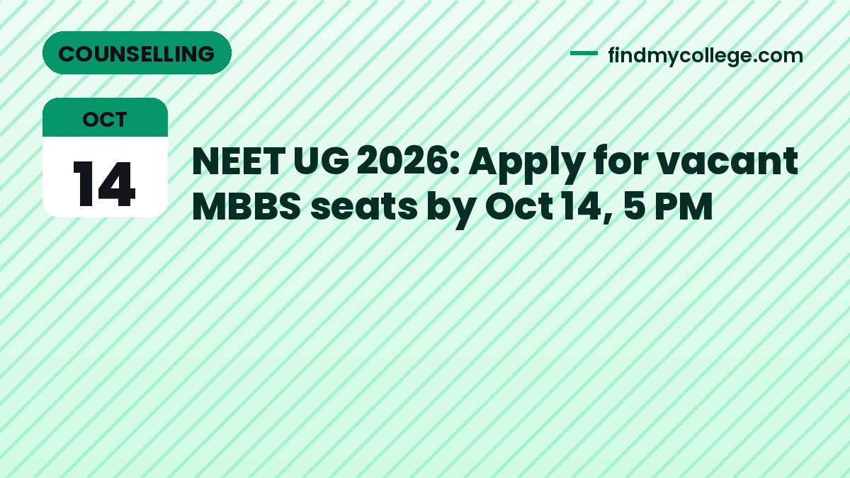 NEET UG 2026: Apply for vacant MBBS seats by Oct 14, 5 PM