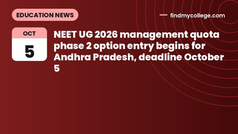 NEET UG 2026 management quota phase 2 option entry begins for Andhra Pradesh, deadline October 5